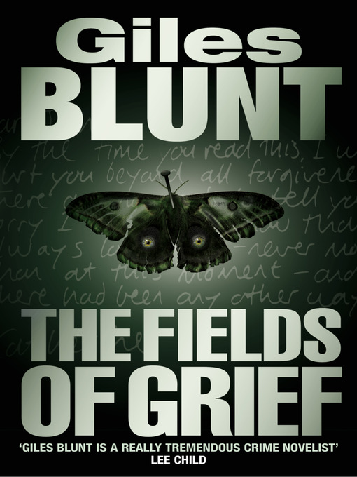 Title details for The Fields of Grief by Giles Blunt - Available